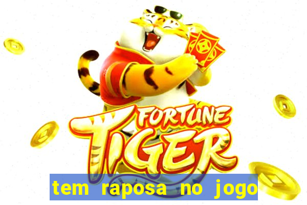 tem raposa no jogo do bicho